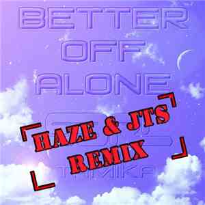 S3RL - Better Off Alone / Ready For Love (Remixes)