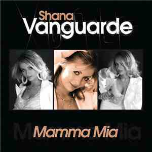 Shana Vanguarde - Mamma Mia