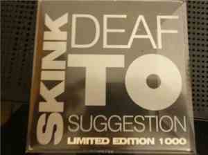 Skink - Deaf To Suggestion