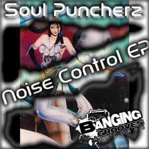Soul Puncherz - Noise Control EP