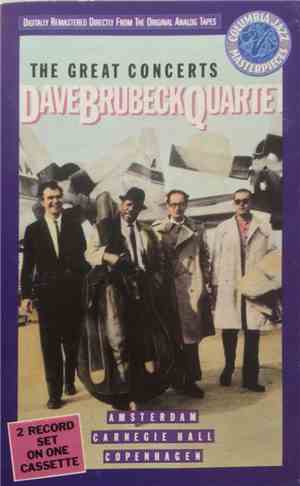 The Dave Brubeck Quartet - The Great Concerts...Amsterdam, Copenhagen, Carnegie Hall