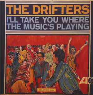 The Drifters - I'll Take You Where The Music's Playing