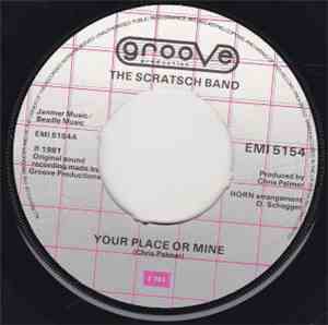 The Scratsch Band - Your Place Or Mine