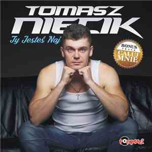 Tomasz Niecik - Ty Jesteś Naj