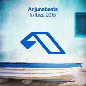 Various - Anjunabeats In Ibiza 2015