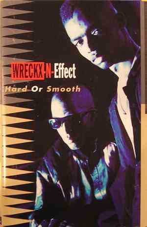 Wreckx-N-Effect - Hard Or Smooth