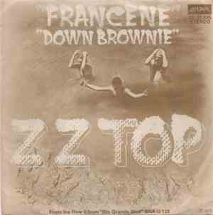 ZZ Top - Francene / Down Brownie