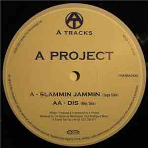 A Project - Slammin Jammin / Dis