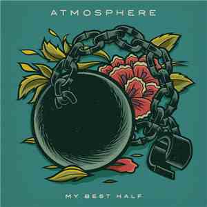 Atmosphere  -  My Best Half