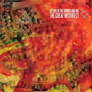 Between The Buried And Me - The Great Misdirect