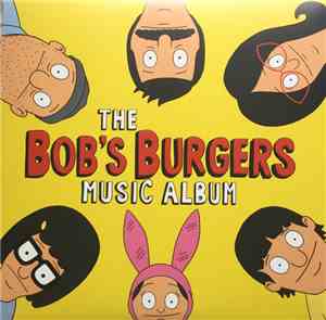 Bob’s Burgers - The Bob’s Burgers Music Album