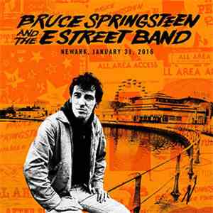 Bruce Springsteen And The E Street Band - Newark, January 31, 2016