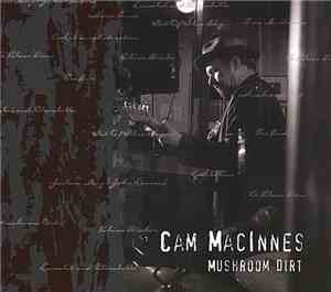 Cam MacInnes - Mushroom Dirt