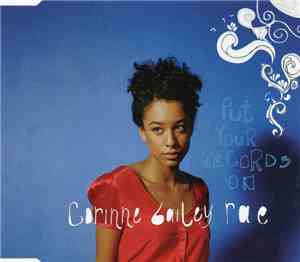 Corinne Bailey Rae - Put Your Records On