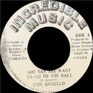 Don Angelo - She Say She Want To Go To The Ball