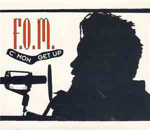 F.O.M. - C' mon Get Up