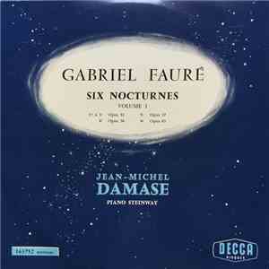Gabriel Fauré, Jean-Michel Damase - Six Nocturnes Volume 1