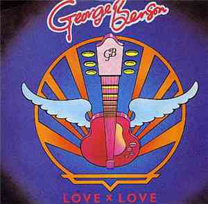 George Benson - Love X Love