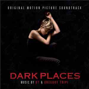 Gregory Tripi, BT - Dark Places