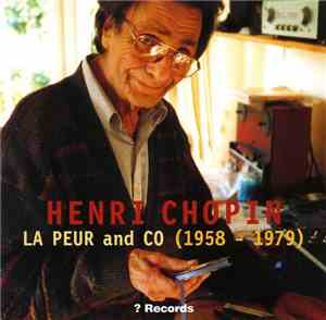 Henri Chopin - La Peur And Co (1958-1979)