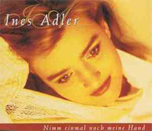 Ines Adler - Nimm Einmal Noch Meine Hand