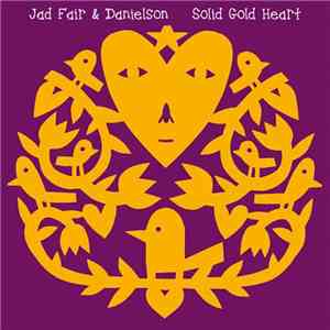 Jad Fair & Danielson  - Solid Gold Heart