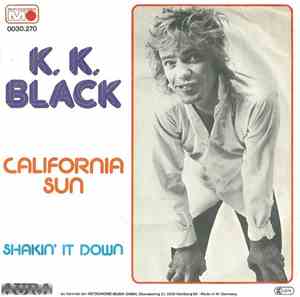 K. K. Black - California Sun / Shakin' It Down