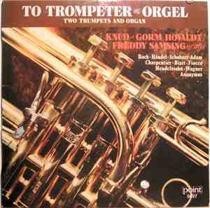 Knud Hovaldt, Gorm Hovaldt, Freddy Samsing - To Trompeter Og Orgel (Two Tru ...