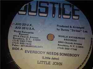 Little John - Everybody Needs Somebody / Big And Broad