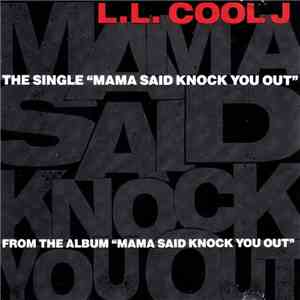 L.L. Cool J - Mama Said Knock You Out