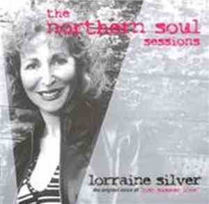 Lorraine Silver - The Northern Soul Sessions
