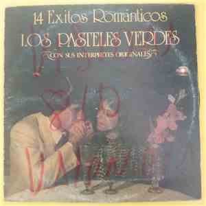 Los Pasteles Verdes - 14 Exitos Romanticos
