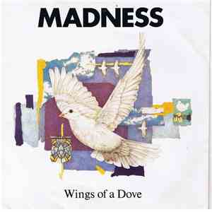 Madness - Wings Of A Dove