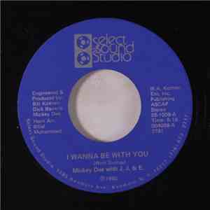 Mickey Dee With J.J. & E - I Wanna Be Whit You