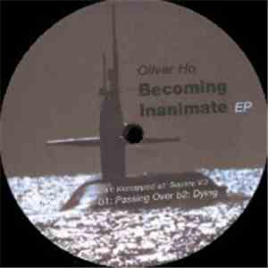 Oliver Ho - Becoming Inanimate EP