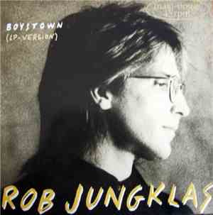 Rob Jungklas - Boystown (LP-Version)