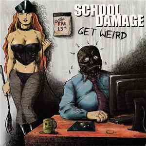 School Damage - Get Weird