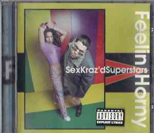 Sex Kraz'd Superstars - Feelin Horny