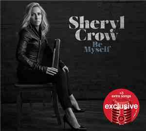 Sheryl Crow - Be Myself