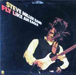 Steve Miller Band - Fly Like An Eagle