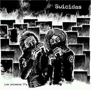 Suicidas - Los Primeros 7''s