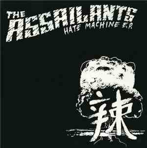 The Assailants - Hate Machine E.P.