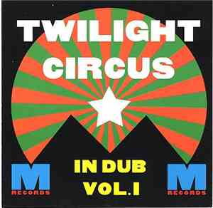Twilight Circus - In Dub Vol. 1