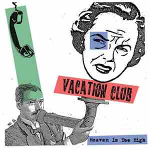 Vacation Club - Heaven Is Too High