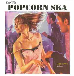 Various - Doin' The Popcorn Ska: Golden Oldies Volume 1