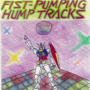 Various - Fist-Pumping Hump Tracks