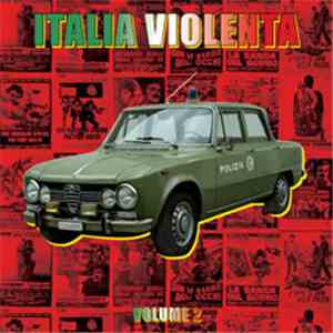 Various - Italia Violenta Volume 2 - The Best Music Of The Italian's Police Movie