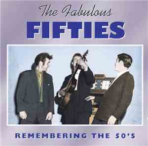 Various - The Fabulous Fifties - Remembering The 50's