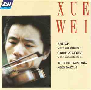 Xue Wei, Kees Bakels, The Philharmonia - Bruch - Violin Concerto No.1, Sain ...