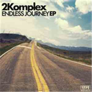2Komplex - Endless Jouney Ep